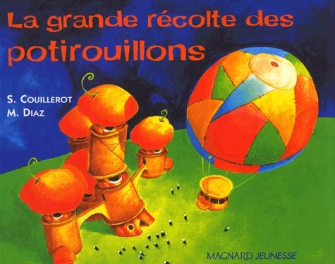 couverture de : La grande r&eacute;colte des potirouillons