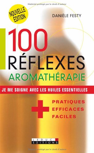 couverture de : 100 r&eacute;flexes aromath&eacute;rapie