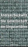 Bücher Neuerscheinungen 2022 - Die Gesellschaft der Singularitäten von Andreas Reckwitz