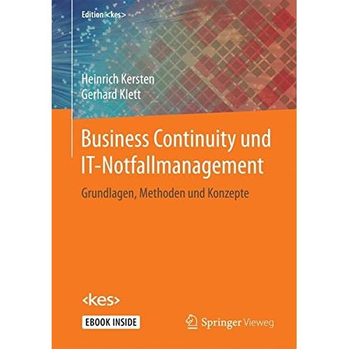 Business Continuity und IT-Notfallmanagement: Grundlagen, Methoden und Konzepte (Edition )