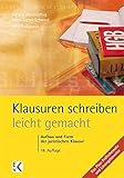Image de Klausuren schreiben - leicht gemacht: Aufbau und Form der juristischen Klausur. Ihr Plus: Prüfschem