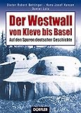 Image de Der Westwall von Kleve bis Basel. Auf den Spuren deutscher Geschichte.