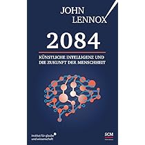 2084: Künstliche Intelligenz und die Zukunft der Menschheit
