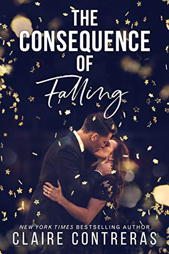 Couverture du livre de The Consequence of Falling: (An enemies-to-lovers office romance) (English Edition)