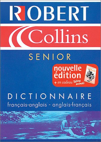 Robert & Collins Senior, édition bilingue (français/anglais - anglais/français) Robert & Collins Senior, édition bilingue (français/anglais - anglais/français)