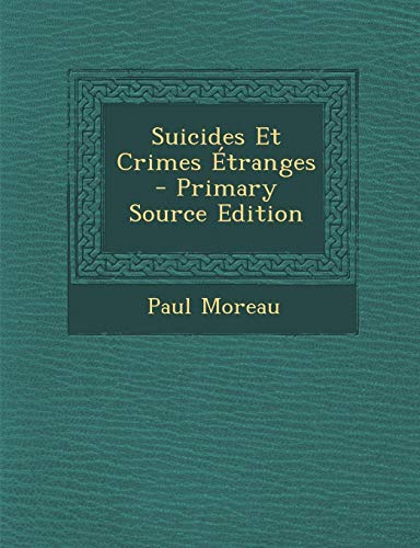 Preisvergleich Produktbild Suicides Et Crimes Etranges - Primary Source Edition