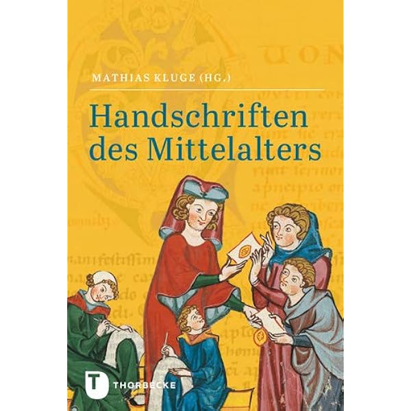 Handschriften Des Mittelalters Grundwissen Kodikologie Und Palaographie Kluge Mathias Amazon De Bucher