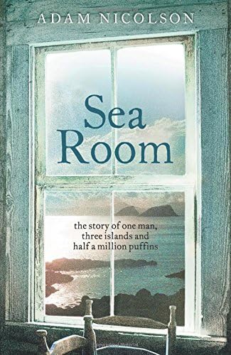 Sea Room: An Island Life: A gripping memoir of survival and adventure on isolated Scottish islands