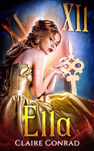 Claire Conrad - Ella Cinderella: un dark romance  (2019)