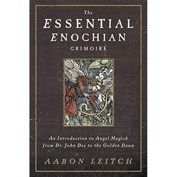Complete Enochian Dictionary: A Dictionary of the Angelic