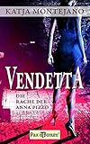 Bücher Neuerscheinungen 2022 - Vendetta: Die Rache der Anna Pizzo von Katja Montejano
