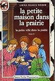 La petite maison dans la prairie. Tome 6. La petite ville dans la prairie
