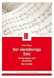 Der vierstimmige Satz. Kantionalsatz und Choralsatz. Ein Lernprogramm mit CD-ROM (Bärenreiter Studienbücher Musik) by 
