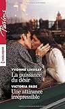 La puissance du désir - Une attirance irrépressible
