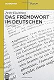 Das Fremdwort im Deutschen (De Gruyter Studium) by 