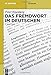 Das Fremdwort im Deutschen (De Gruyter Studium) by 