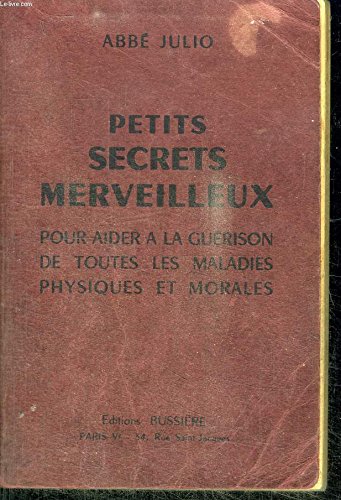 Book's Cover of Petits Secrets Merveilleux pour aider à la guérison de toutes les maladies physiques et morales prières ésotérisme guérison église exorcisme