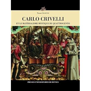Carlo Crivelli et le matérialisme mystique du Quattrocento