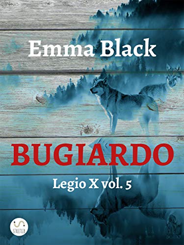 Emma Black - Legio X vol. 05. Bugiardo (2019)