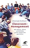 Cover zum Buch Classroom-Management: Wie Lehrer, Elt...