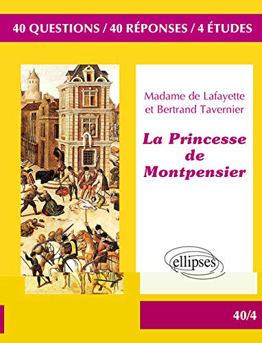 La Princesse de Montpensier Madame de Lafayette Bertrand Tavernier Bac l 2018 (40/4)