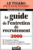 Le guide de l'entretien de recrutement 2000