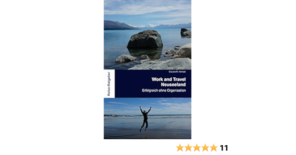 Work And Travel Neuseeland Erfolgreich Ohne Organisation German Edition Ebook Hempel Claudia M Amazon It Kindle Store
