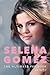 Selena Gomez: The Ultimate Selena Gomez Fan Book 2016/17: Selena Gomez Book 2016 by