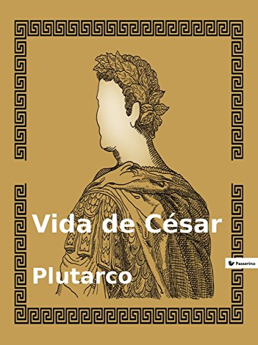 Vida de César por Plutarco