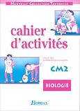 Image de Biologie, cahiers d'activités CM2. Cycle des approfondissements