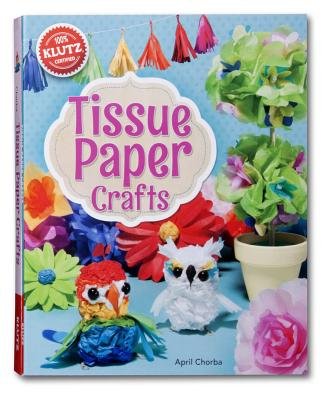Tissue Paper Crafts [With String Wire Bead Eyes Punch-Out Birdcage and Stencils and Glue and Paper][TISSUE PAPER CRAFTS][Paperback]