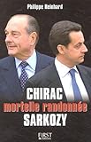 Chirac Sarkozy : Mortelle randonnée