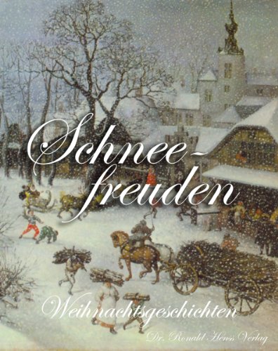 Schneefreuden. Weihnachtsgeschichten