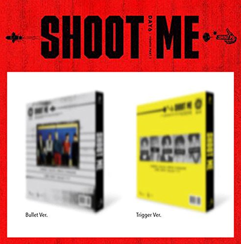 Preisvergleich Produktbild DAY6 3rd Mini Album Shoot Me 2CD [Bullet+Trigger Ver.] A+B Ver. Music Album Set + 2 Official Posters