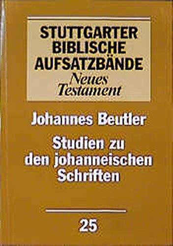 Stuttgarter Biblische Aufsatzbände, Neues Testament, Bd.25, Studien zu den johanneischen Schriften (Stuttgarter Biblische Aufsatzbände (SBAB))