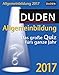 Duden Allgemeinbildung - Kalender 2017: Das große Quiz fürs ganze Jahr by 
