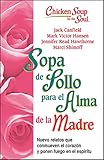  Sopa de Pollo Para Alma de la Madre: Nuevo Relatos Que Conmueven El Corazón y Ponen Fuego En El Espíritu (Chicken Soup for the Soul)