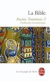 La Bible : Ancien Testament, tome 2