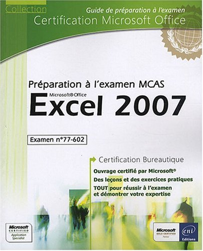 Télécharger Excel 2007 - Préparation à l'examen Microsoft Certified Application Specialist (77-602) Livre PDF Gratuit