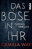 'Das Böse in ihr: Psychothriller' von Camilla Way