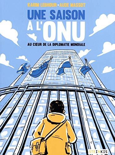 Télécharger Une saison à l'ONU - Au coeur de la diplomatie mondiale PDF Ebook En Ligne