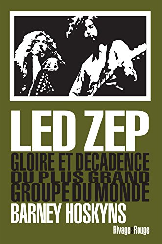 Download Led Zep : Gloire et décadence du plus grand groupe du monde Download Led Zep : Gloire et décadence du plus grand groupe du monde