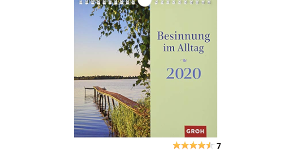 Besinnung Im Alltag 2020 Dekorativer Wandkalender Mit Monatskalendarium Amazon De Groh Redaktionsteam Bucher groh kalender 2021 besinnung im alltag