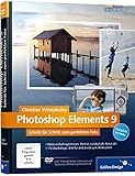 Photoshop Elements 9: Schritt für Schritt zum perfekten Foto (Galileo Design) by Christian Westphalen
