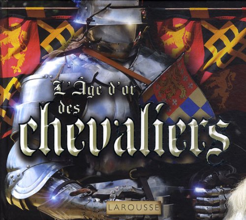 l' Âge d'or des chevaliers