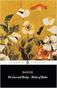 On Love and Barley: The Haiku of Basho (Penguin Classics ...