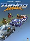 Tuning Maniacs, Tome 2 :