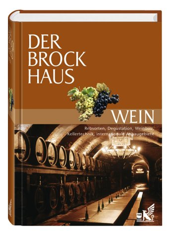 Download Der Brockhaus Wein. Internationale Anbaugebiete, Rebsorten und Fachbegriffe. Download Der Brockhaus Wein. Internationale Anbaugebiete, Rebsorten und Fachbegriffe.