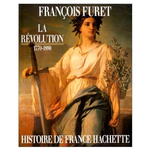 La Révolution : 1770-1880 La Révolution : 1770-1880