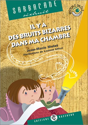 couverture de : IL Y A DES BRUITS BIZARRES DANS MA CHAMBRE